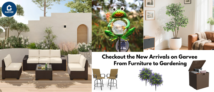 Checkout the New Arrivals on Garvee, from Furniture to Gardening