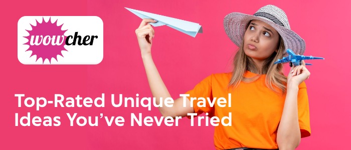 Top-Rated Unique Travel Ideas You've Never Tried