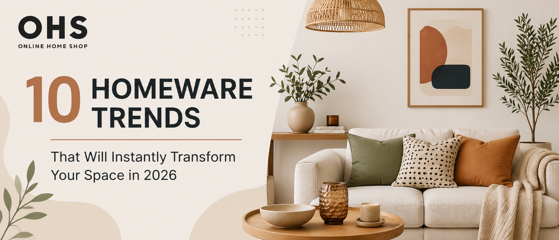 10 Homeware Trends That Will Instantly Transform Your Space in 2026