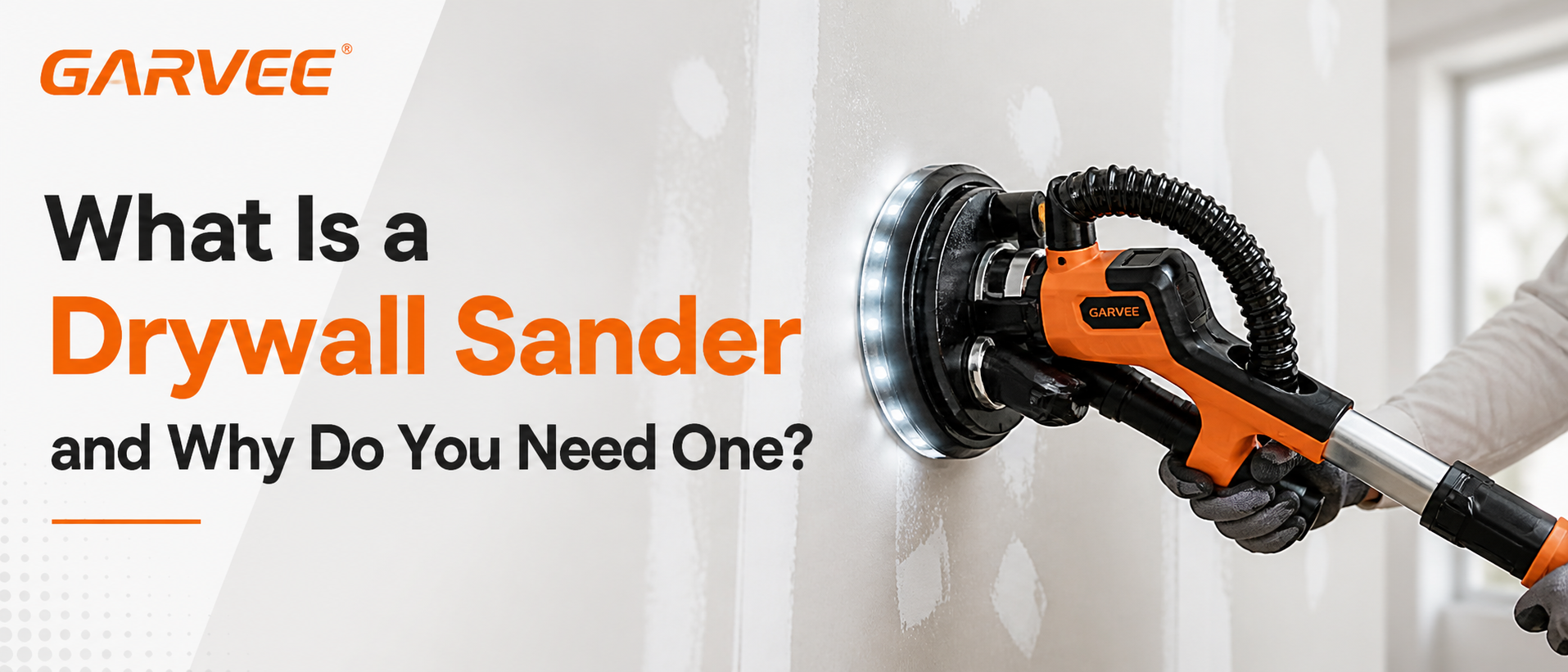 What Is a Drywall Sander and Why Do You Need One?