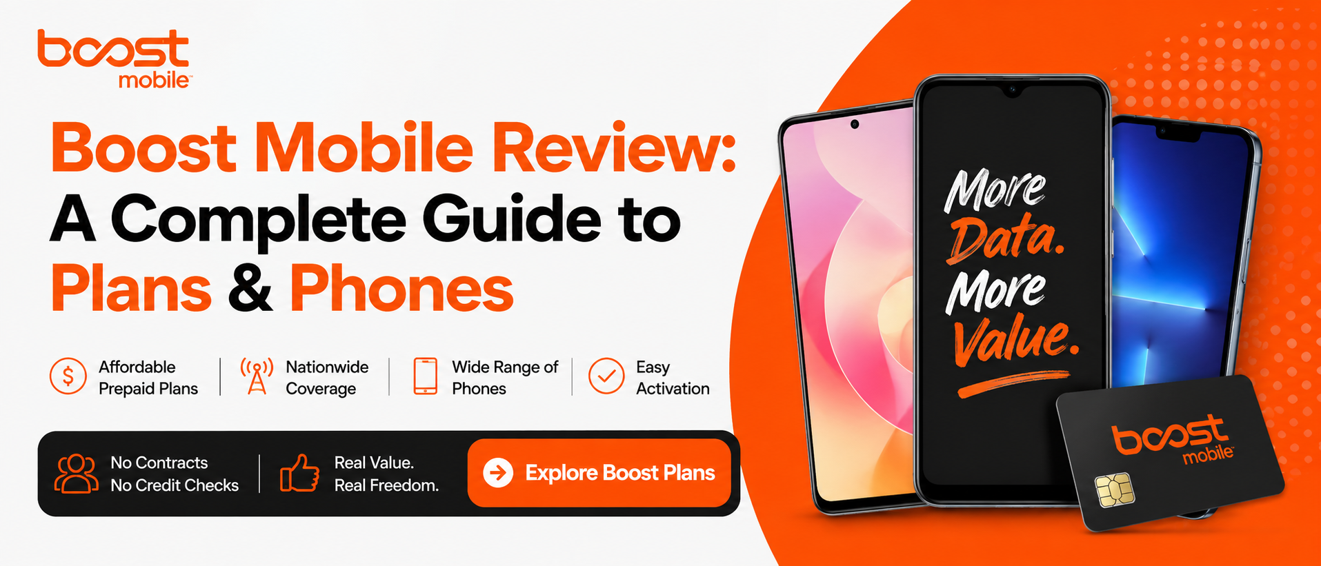 Boost Mobile Review: A Complete Guide to Plans & Phones